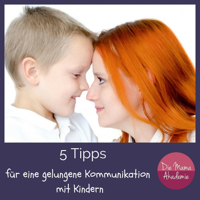 5 Tipps für eine gelungene Kommunikation mit Kindern